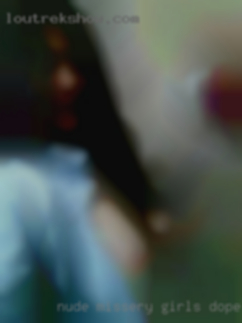 Nude missery girls dope 54481 in Lubbock.